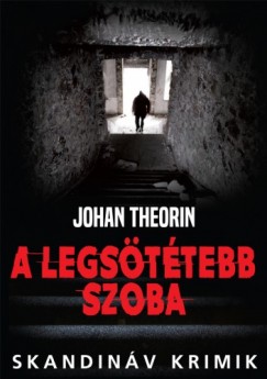 Theorin Johan - Johan Theorin - A legsttebb szoba