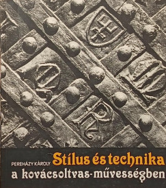 Pereházy Károly - Stílus és technika a kovácsoltvas-művességben