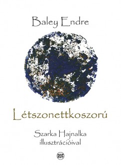 Baley Endre - Ltszonettkoszor