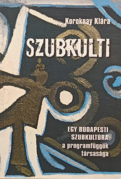Koroknay Mrta - Szubkulti