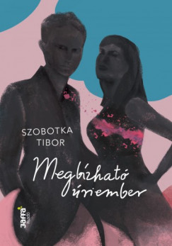 Szobotka Tibor - Megbzhat riember