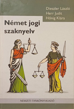 Dieszler Lszl - Herr Judit - Hnig Klra - Nmet jogi szaknyelv