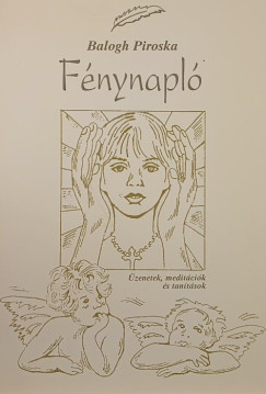 Balogh Piroska - Fénynapló