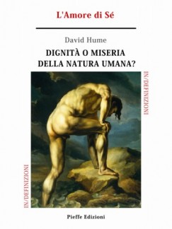 David Hume - Dignita o miseria della natura umana? L'Amore di S�