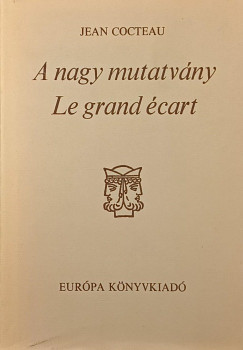 Jean Cocteau - A nagy mutatvny - Le grand cart