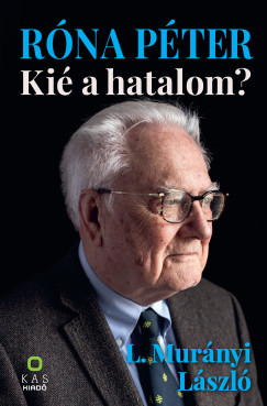 R�na P�ter - Ki� a hatalom?
