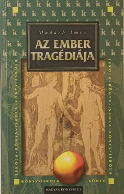 Madách Imre - Az ember tragédiája