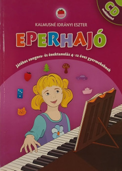 Kalmusn� Idr�nyi Eszter - Eperhaj� + CD