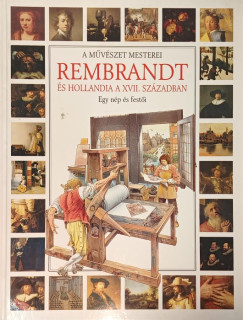 Rembrandt s Hollandia a XVII. szzadban