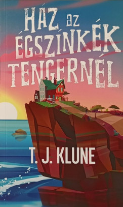 T. J. Klune - Hz az gsznkk tengernl