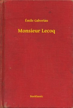 �mile Gaboriau - Monsieur Lecoq