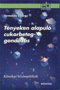 Dr. Jermendy Gyrgy - Tnyeken alapul cukorbeteggondozs