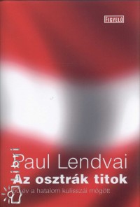 Paul Lendvai - Az osztrk titok