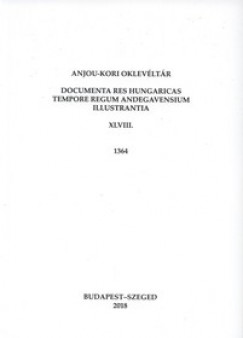 Piti Ferenc   (Szerk.) - Anjou-kori oklevltr XLVIII. 1364