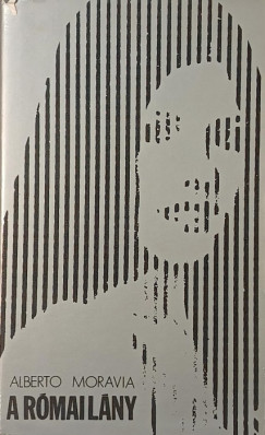 Alberto Moravia - A római lány