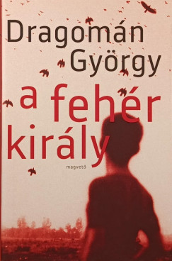 Dragomn Gyrgy - A fehr kirly