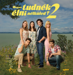 Hogyan tudnék élni nélküled? 2. Filmzene - CD