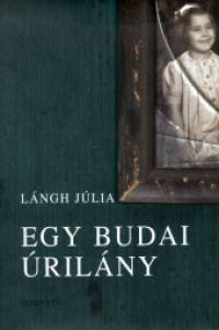 L�ngh J�lia - Egy budai �ril�ny