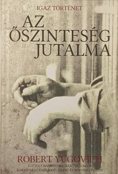 Robert Yugovich - Az őszinteség jutalma
