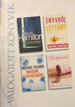 Marie Bostwick - Steve Hamilton - Marina Lewycka - Michael Palmer - A zrkirly - Enyvbl lettnk - Msodik szakvlemny - letfonal