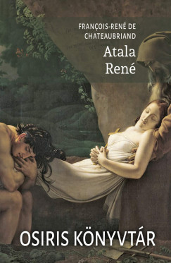 Francois Ren� De Chateaubriand - Atala - Ren�