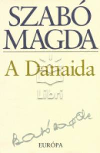 Szab Magda - A Danaida