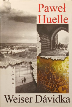 Pawel Huelle - Weiser Dvidka