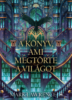 Lawrence Mark - A könyv, ami megtörte a világot