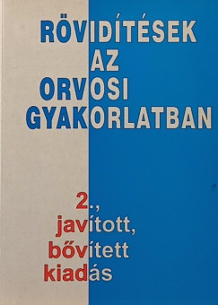 Balla L�szl�   (Szerk.) - R�vid�t�sek az orvosi gyakorlatban