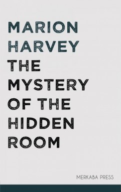 Marion Harvey - The Mystery of the Hidden Room