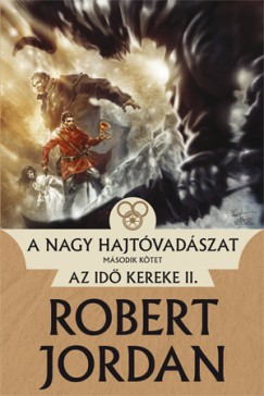Robert Jordan - A Nagy Hajtvadszat II.