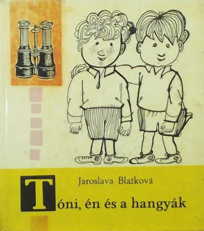 Jaroslava Blazková - Tóni, én és a hangyák