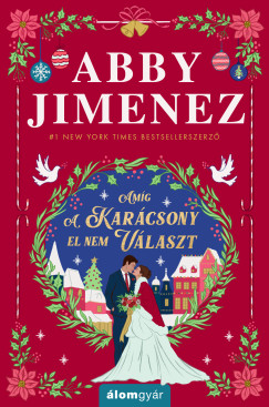 Abby Jimenez - Amíg a karácsony el nem választ