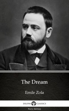 �mile Zola - The Dream by Emile Zola (Illustrated)
