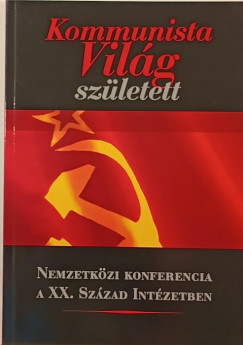 Kommunista vilg szletett