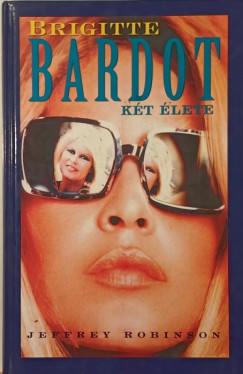 Jeffrey Robinson - Brigitte Bardot kt lete