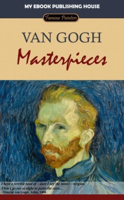 My Ebook Publishing House - Van Gogh - Masterpieces