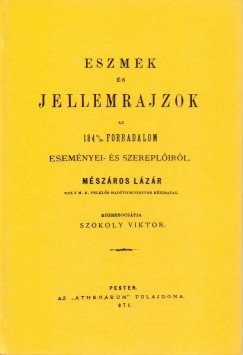 Mszros Lzr - Eszmk s jellemrajzok az 1848/1849-es forradalom esemnyei- s szereplirl