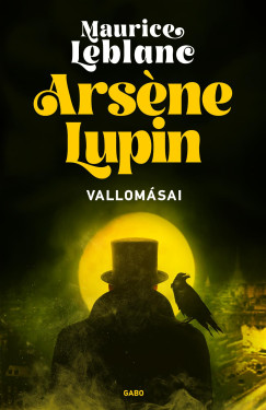 Maurice Leblanc - Arsne Lupin vallomsai