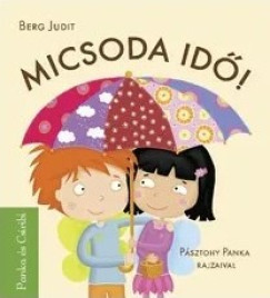 Berg Judit - Micsoda idő!