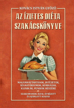Kovcs Istvn Gyz - Az zletes dita szakcsknyve