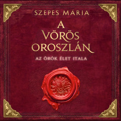 Szepes M�ria - A V�r�s Oroszl�n