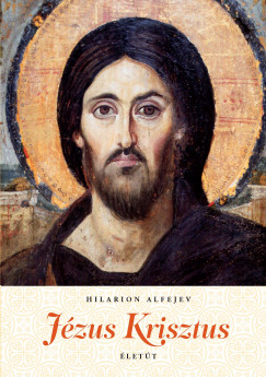 Hilarion Alfejev - Jzus Krisztus lett