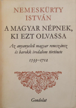 Nemeskrty Istvn - A magyar npnek, ki ezt olvassa