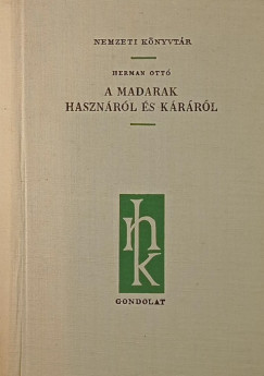 Herman Ott - A madarak hasznrl s krrl