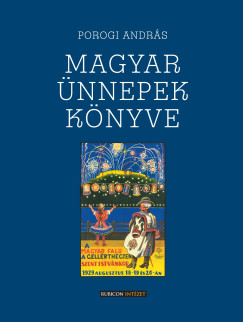 Porogi András - Magyar ünnepek könyve