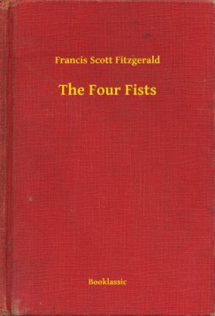 Francis Scott Fitzgerald - The Four Fists