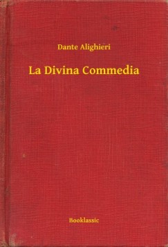 Alighieri Dante - La Divina Commedia