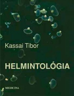 Kassai Tibor - Helmintolgia