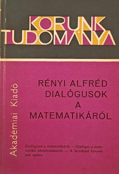 Rnyi Alfrd - Dialgusok a matematikrl